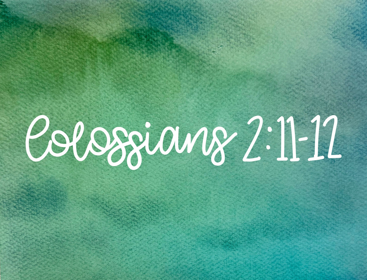 Raised to Life: Your New Identity in Christ—Colossians 2:11-12