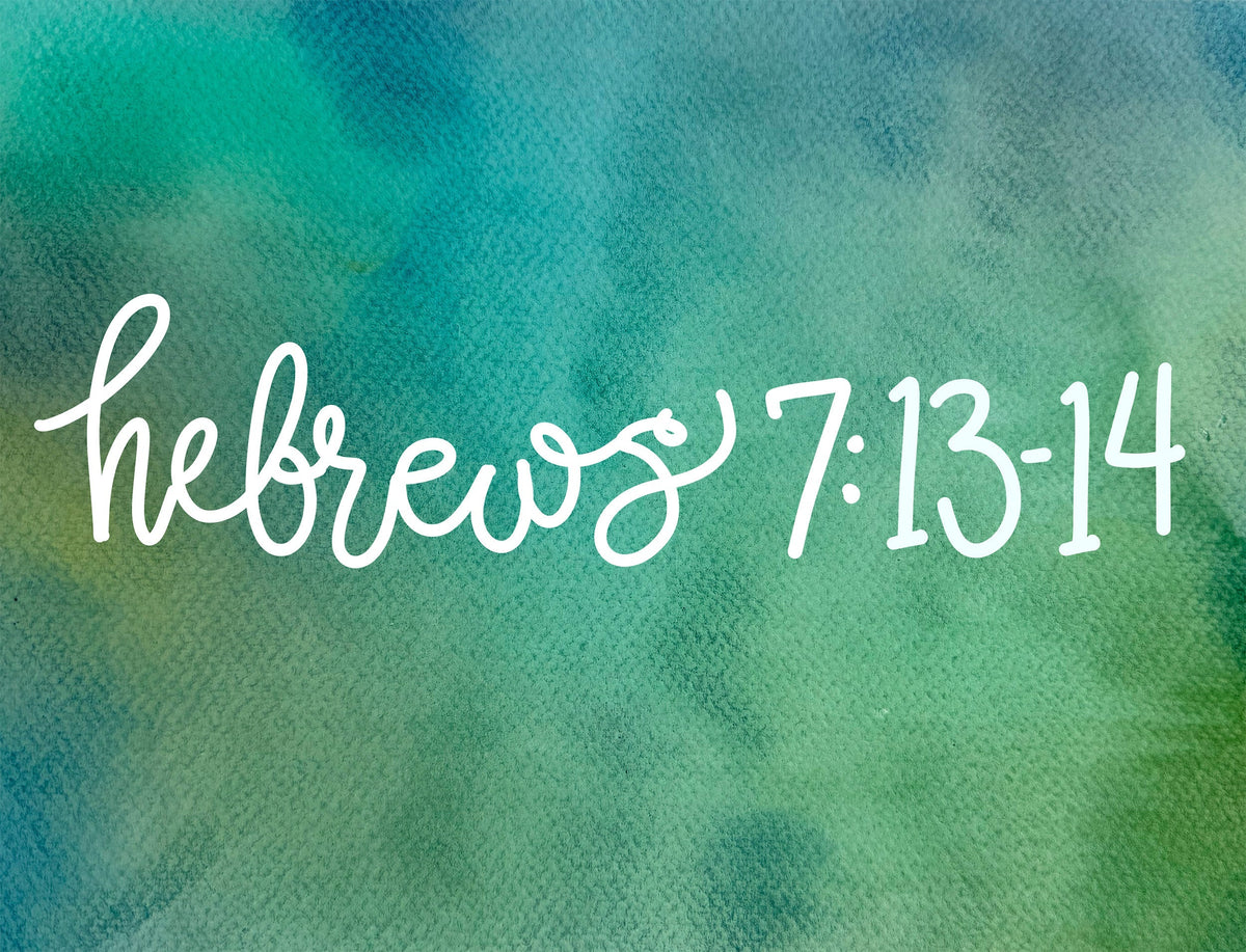 A Priest from a Different Tribe—Hebrews 7:13-14