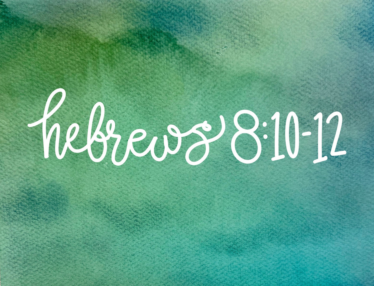 The New Covenant: Written on Hearts, Not Stone—Hebrews 8:10-12