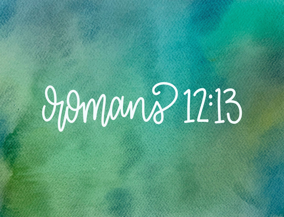 Open Your Home, Open Your Life—Romans 12:13