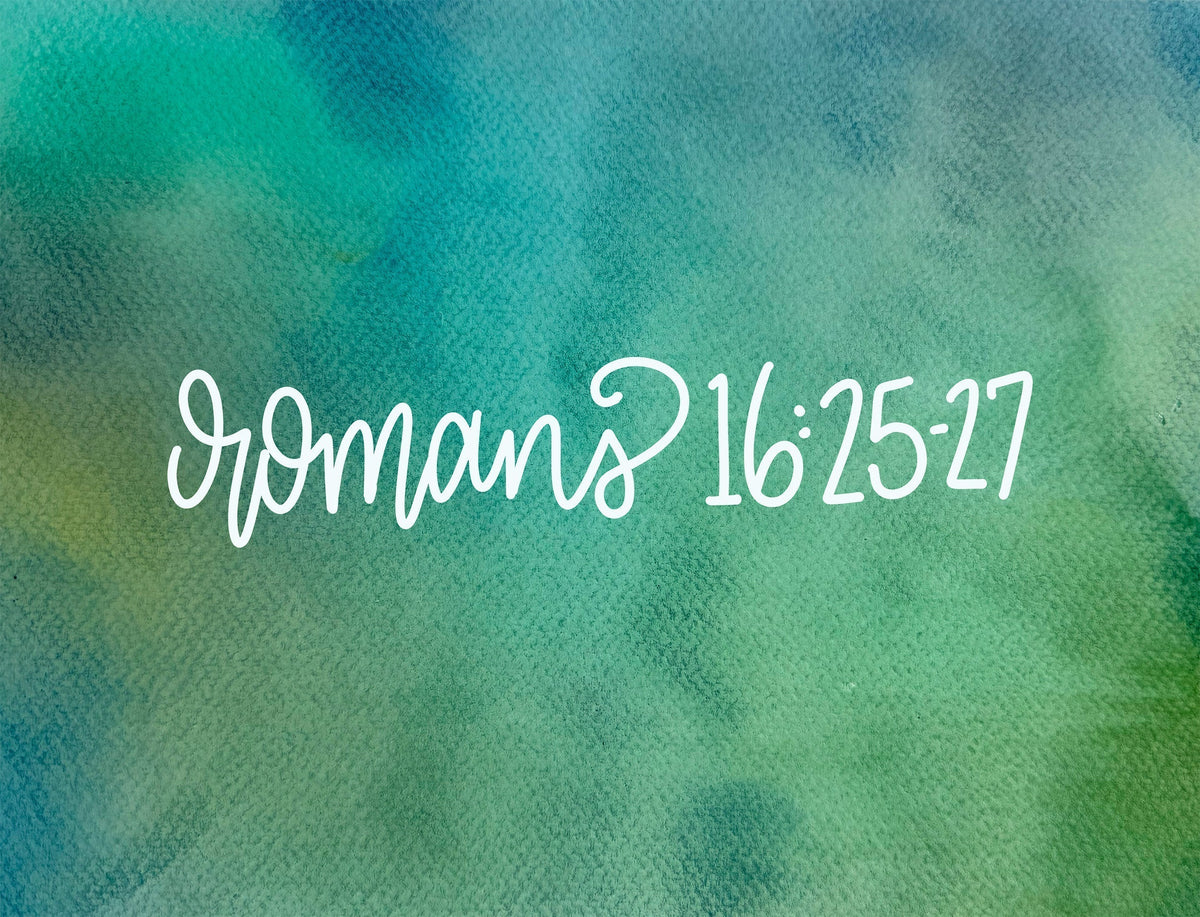 The Gospel That Was Always Coming—Romans 16:25-27